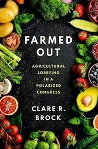 Farmed Out: Agricultural Lobbying in a Polarized Congress