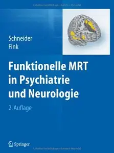 Funktionelle MRT in Psychiatrie und Neurologie, Auflage: 2 (Repost)