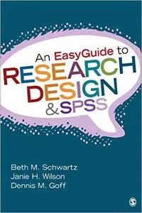 An EasyGuide to Research Design & SPSS (EasyGuide Series)