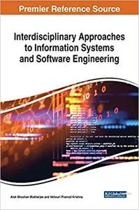 Interdisciplinary Approaches to Information Systems and Software Engineering