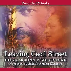 «Leaving Cecil Street» by Diane McKinney-Whetstone
