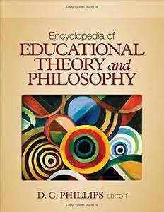 Encyclopedia of Educational Theory and Philosophy