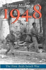 1948: A History of the First Arab-Israeli War [Repost]