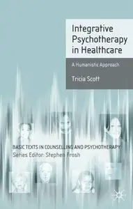 Integrative Psychotherapy in Healthcare: A Humanistic Approach