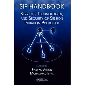 SIP Handbook: Services, Technologies, and Security of Session Initiation Protocol (Repost)