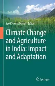 Climate Change and Agriculture in India: Impact and Adaptation (Repost)