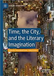 Time, the City, and the Literary Imagination