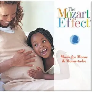 The Mozart Effect: Music For Moms and Moms-To-Be (2000)