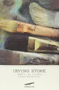 Irving Stone - Vortici di gloria