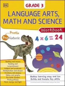 DK Workbooks: Language Arts Math and Science Grade 3