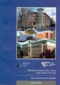 Modular Construction Using Light Steel Framing: An Architect's Guide