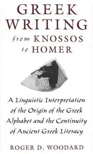 Greek Writing from Knossos to Homer (Repost)