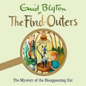 «The Mystery of the Disappearing Cat: Book 2» by Enid Blyton