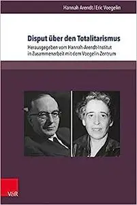 Disput |ber den Totalitarismus: Texte und Briefe