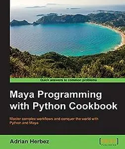 Maya Programming with Python Cookbook