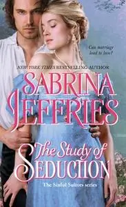 «The Study of Seduction» by Sabrina Jeffries