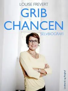 «Grib chancen» by Louise Frevert