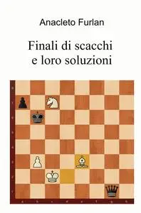 Finali di scacchi e loro soluzioni