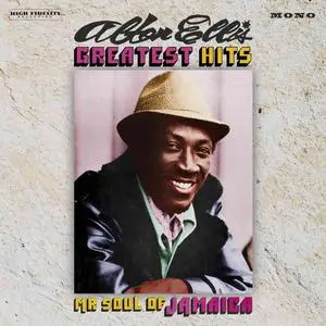 Alton Ellis - Greatest Hits: Mr. Soul of Jamaica (2019)
