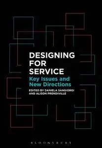 Designing for Service : Key Issues and New Directions