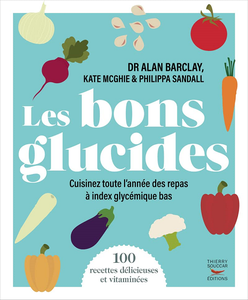 Les bons glucides - Alan Barclay, Kate Mcghie, Philippa Sandall