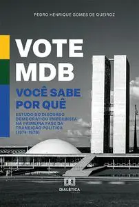 «Vote MDB. Você sabe por quê» by Pedro Henrique Gomes de Queiroz