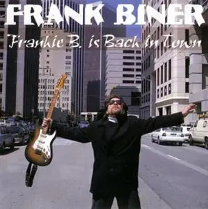 Frank Biner - Frankie B. Is Back In Town (1998)