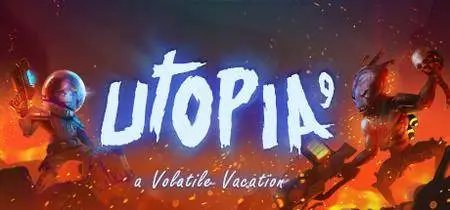 UTOPIA 9 - A Volatile Vacation (2016)