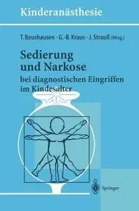 Sedierung und Narkose: bei diagnostischen Eingriffen im Kindesalter