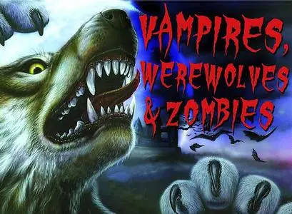 «Vampires, Werewolves & Zombies» by Lisa Regan