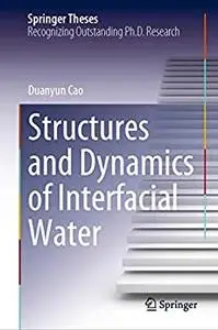 Structures and Dynamics of Interfacial Water