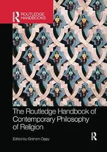The Routledge Handbook of Contemporary Philosophy of Religion