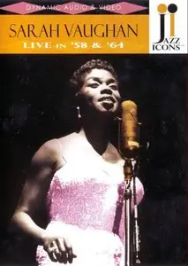 Jazz Icons - Sarah Vaughan: Live In '58 And '64 (2007)