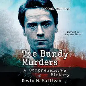 The Bundy Murders: A Comprehensive History, Second Edition [Audiobook]