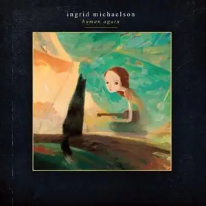 Ingrid Michaelson - Human Again (2012)