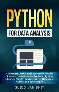 Python for Data Analysis: A Complete Crash Course on Python for Data Science