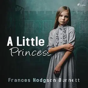 «A Little Princess» by Frances Hodgson Burnett