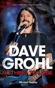 Dave Grohl: Nothing to Lose