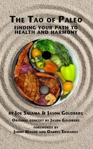 The Tao of Paleo: Finding Your Path to Health and Harmony (repost)