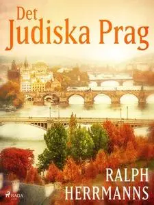 «Det judiska Prag» by Ralph Herrmanns