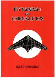 Flying Wings and Flying Saucers: The Dark Side