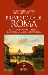 Piero Santonastaso, Alessandra Spinelli - Breve storia di Roma