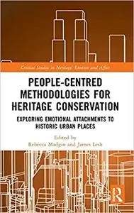 People-Centred Methodologies for Heritage Conservation: Exploring Emotional Attachments to Historic Urban Place