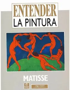 Matisse (Entender la Pintura)