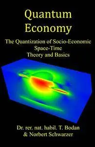 Quantum Economy - The Quantization of Socio-Economic Space-Time