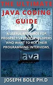 THE ULTIMATE JAVA CODING GUIDE