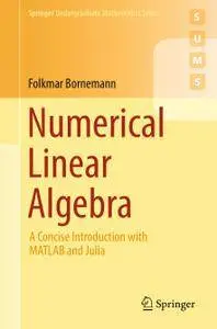 Numerical Linear Algebra: A Concise Introduction with MATLAB and Julia