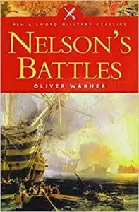 Nelson's Battles (Pen and Sword Military Classics)