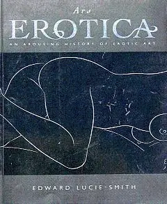 Ars Erotica: An Arousing History of Erotic Art
