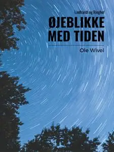 «Øjeblikke med tiden» by Ole Wivel